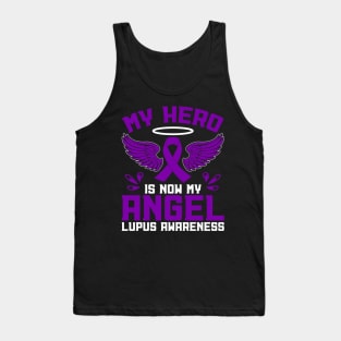 Lupus Awareness My Hero Is Now My Angel Tank Top